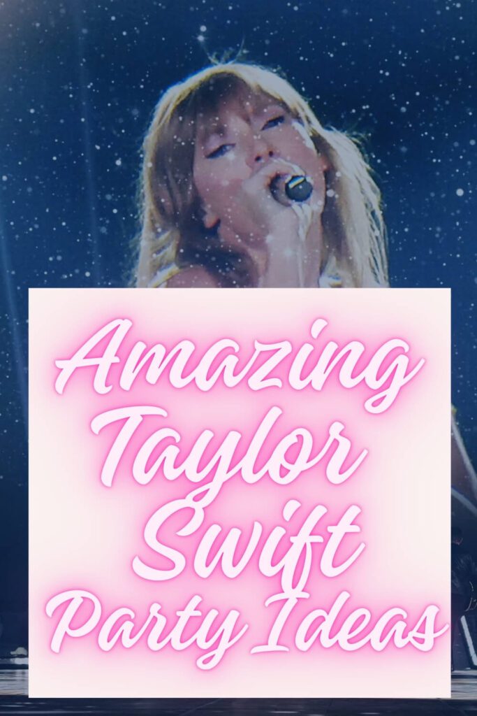 Amazing Taylor Swift Party Ideas