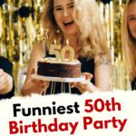 Funniest 50th Birthday Party Games