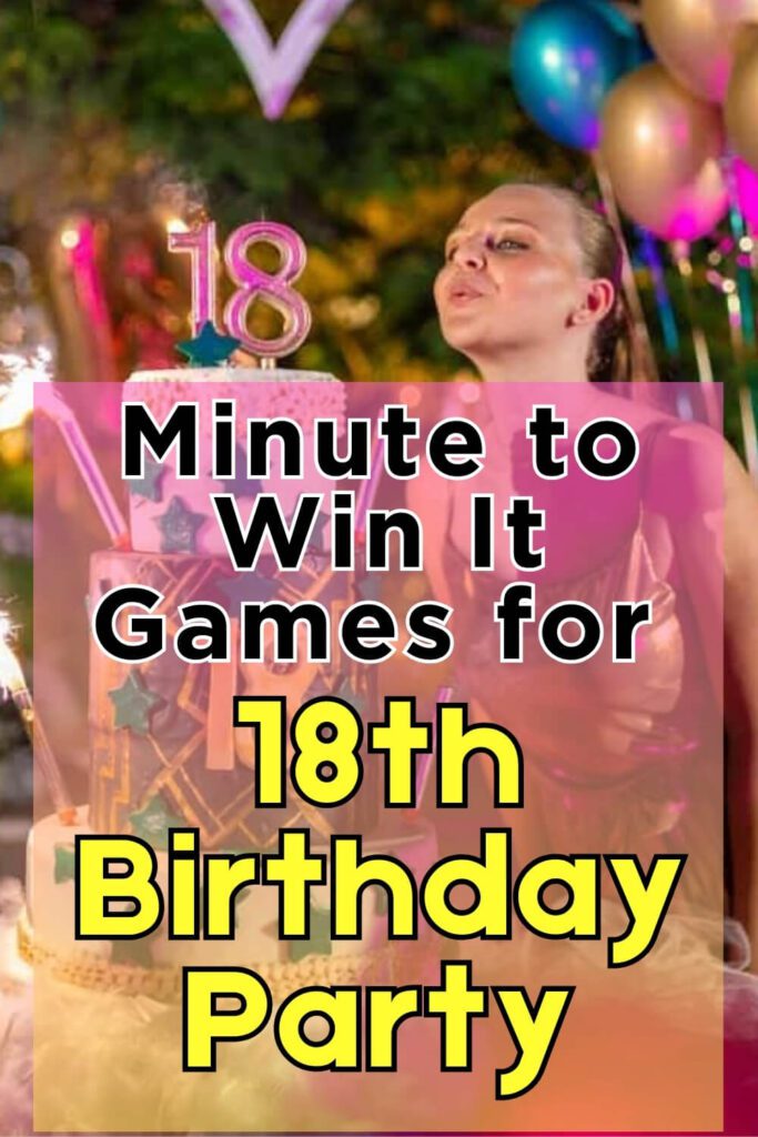 Minute to Win It Games for 18th Birthday Party