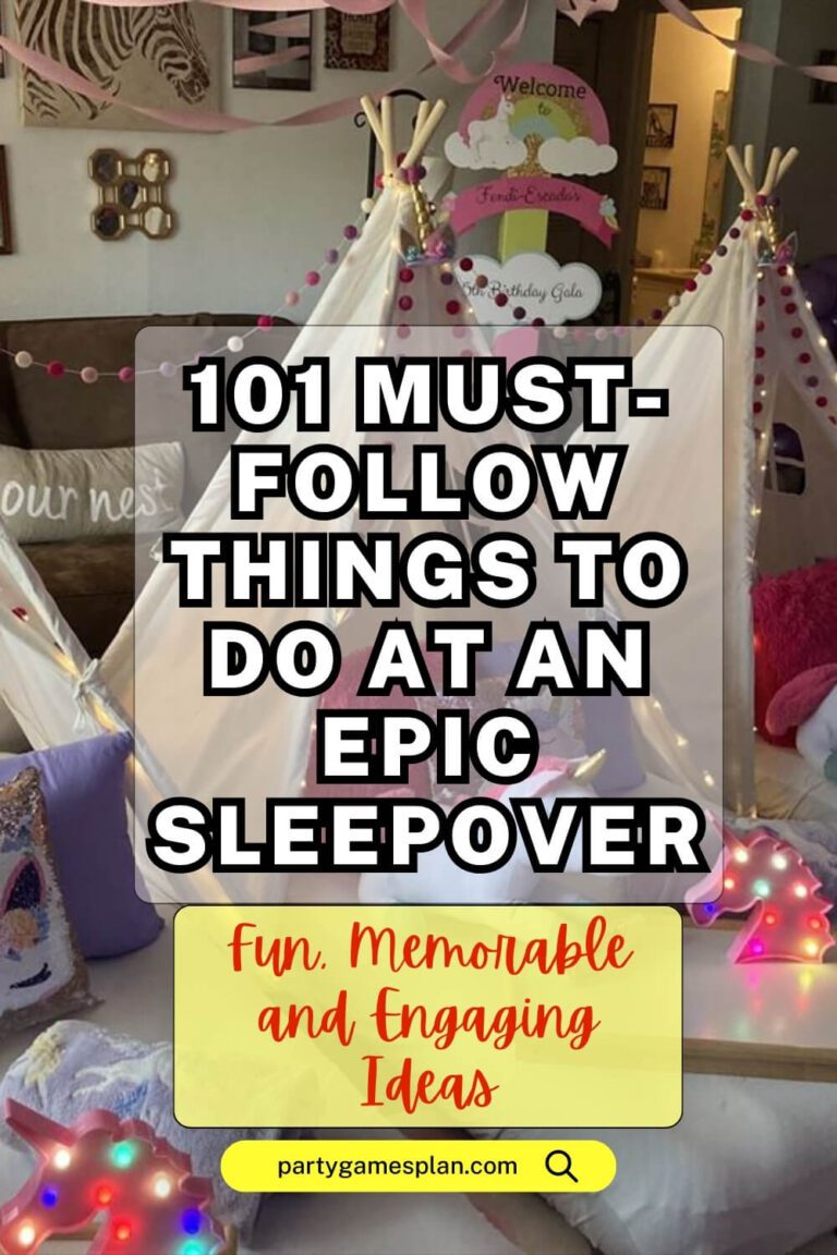 101 Must-Follow Things to Do at an Epic Sleepover_ Fun, Memorable and Engaging Ideas