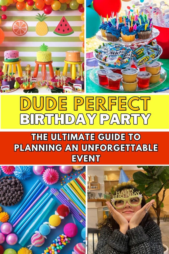 Dude Perfect Birthday Party_ The Ultimate Guide to Planning an Unforgettable Event