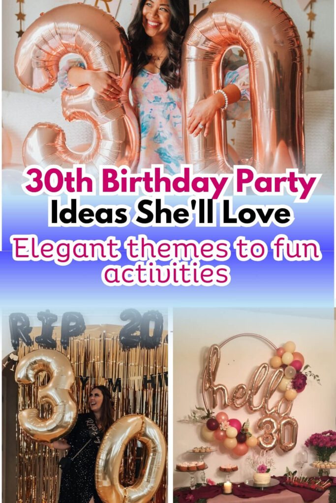 30th Birthday Party Ideas She'll Love _ Elegant themes to fun activities