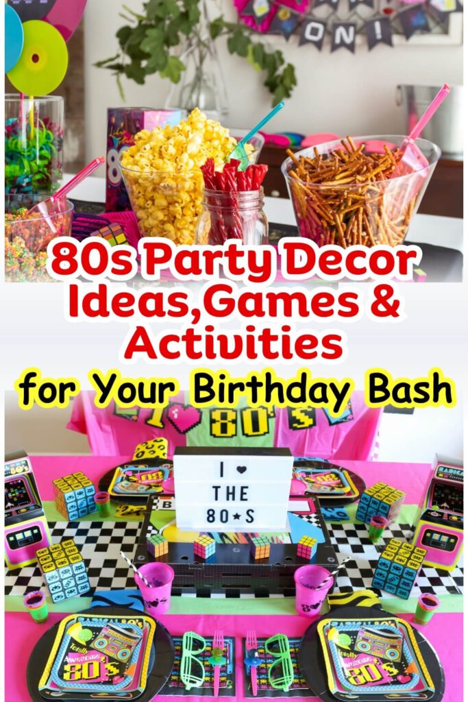 80s Party Decor Ideas,Games & Activities for Your Birthday Bash