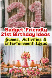 30 Creative 21st Birthday Party Ideas to Make Your Milestone Unforgettable