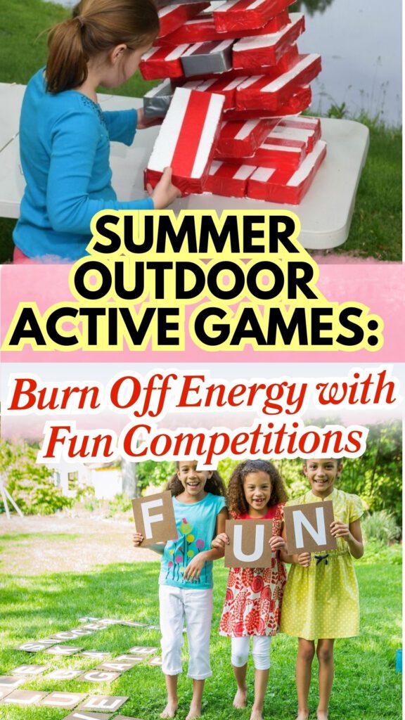 Summer Outdoor Active Games_ Burn Off Energy with Fun Competitions